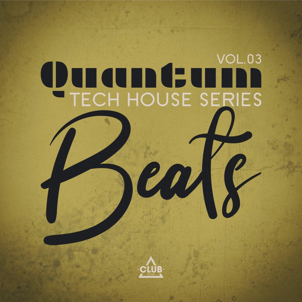 Релиз Quantum Beats: Tech House Series, Vol.03