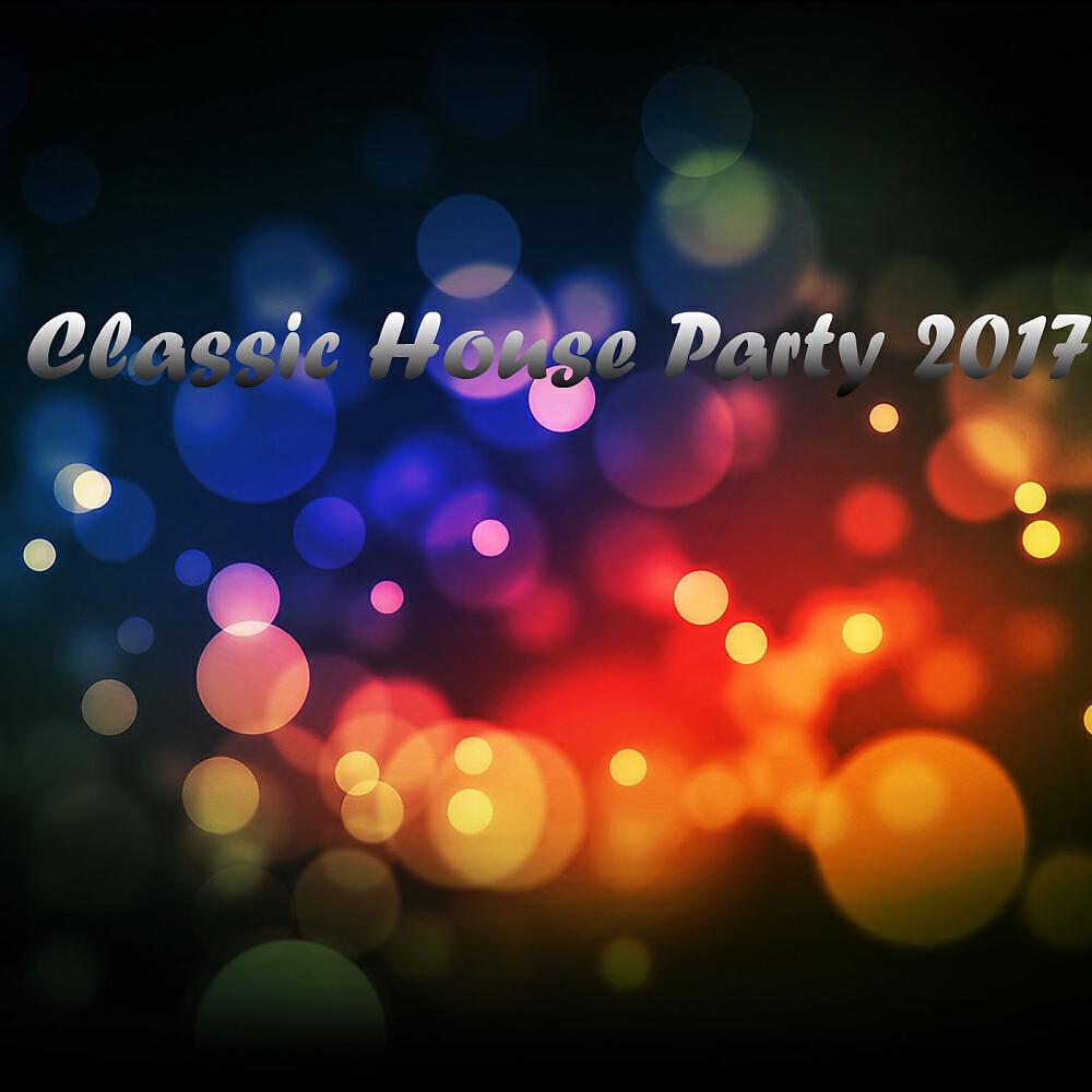 Релиз Classic House Party 2017