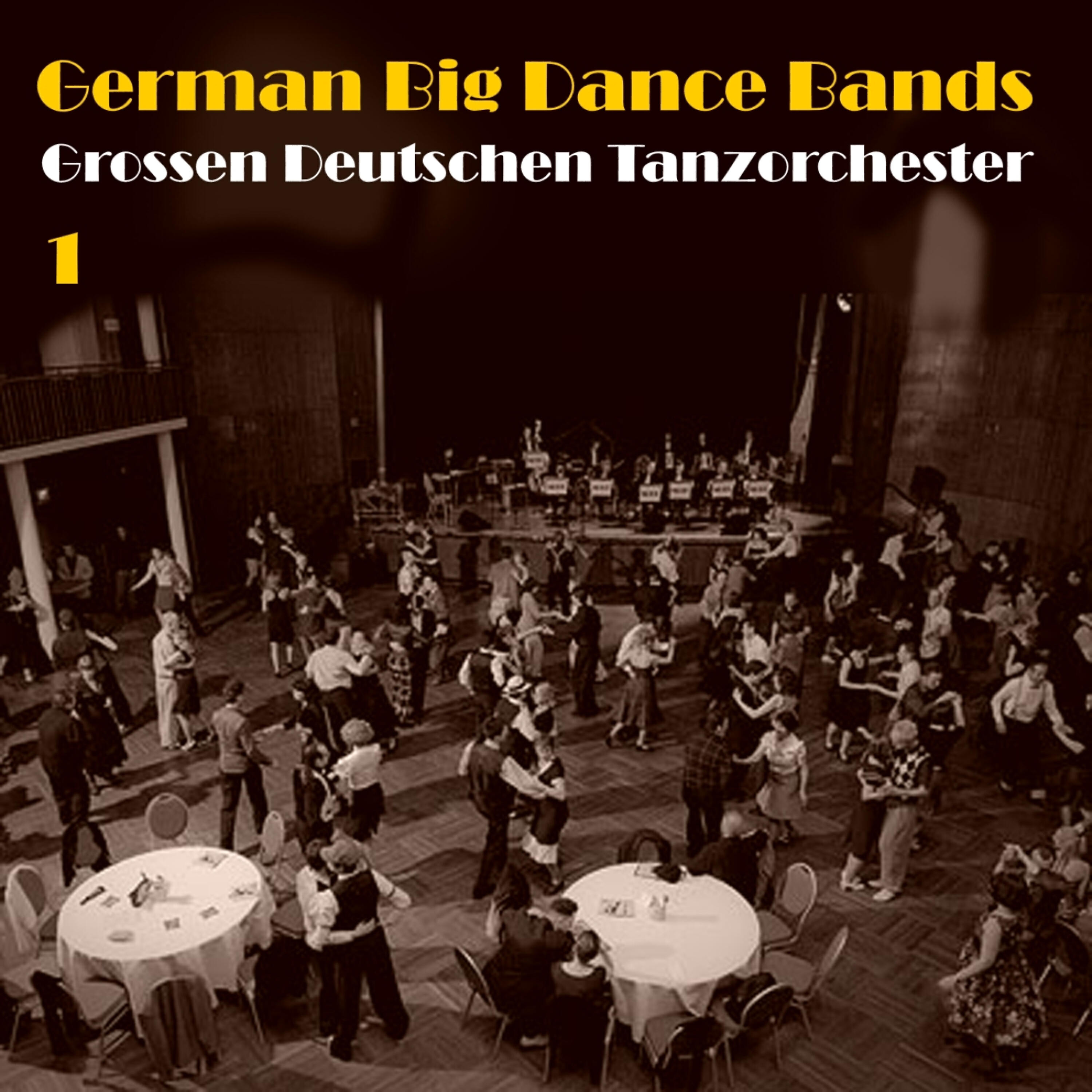 Релиз German Big Dance Bands (Grossen Deutschen Tanzorchester), Vol. 1