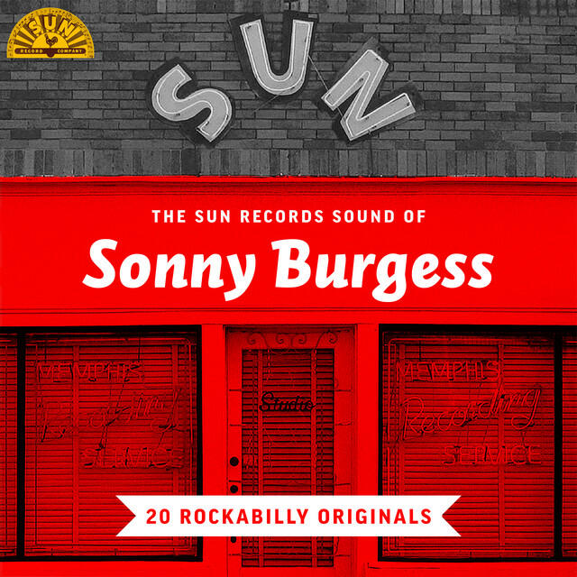 Релиз The Sun Records Sound of Sonny Burgess (20 Rockabilly Originals)