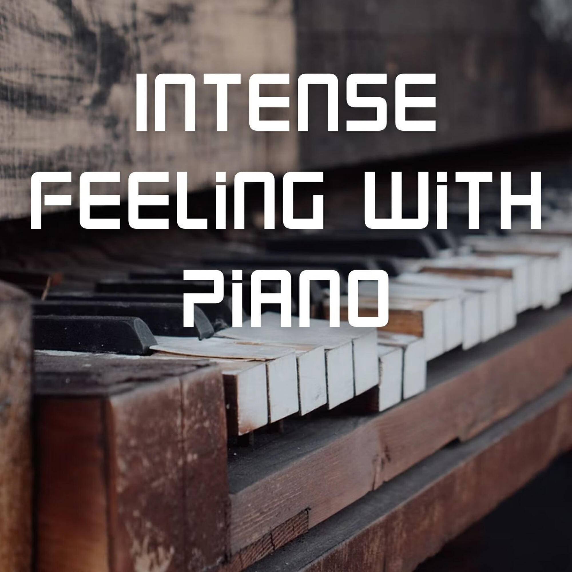 Релиз Intense Feeling with Piano