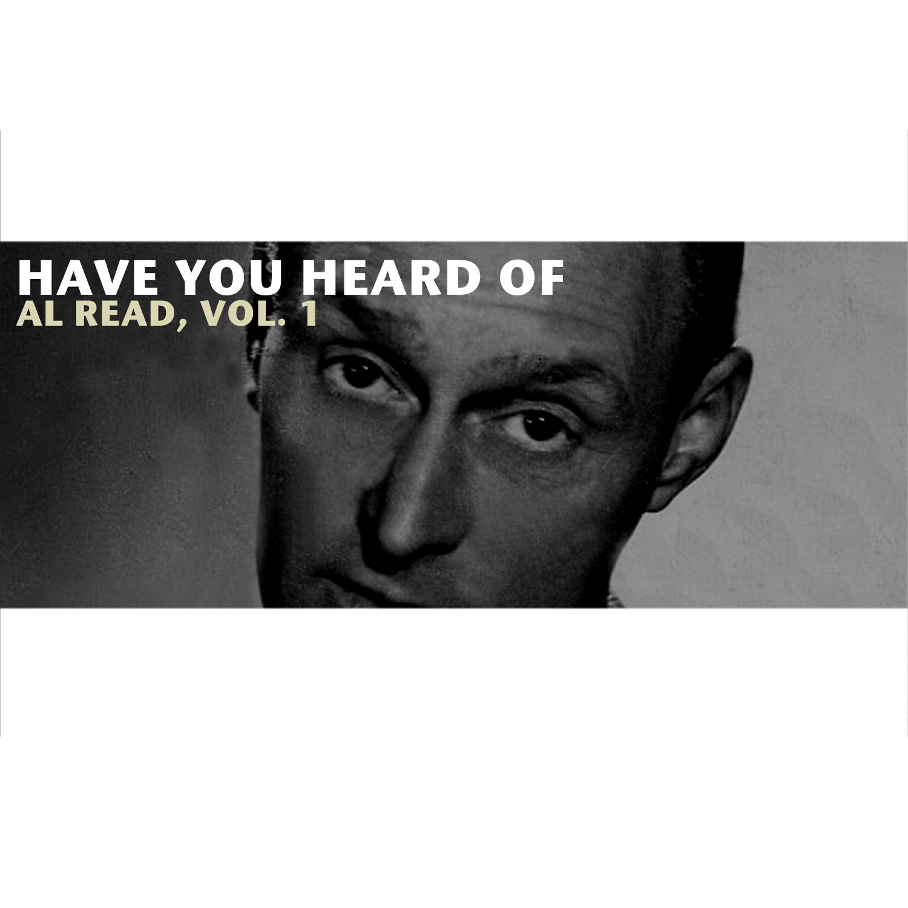 Релиз Have You Heard of Al Read, Vol. 1