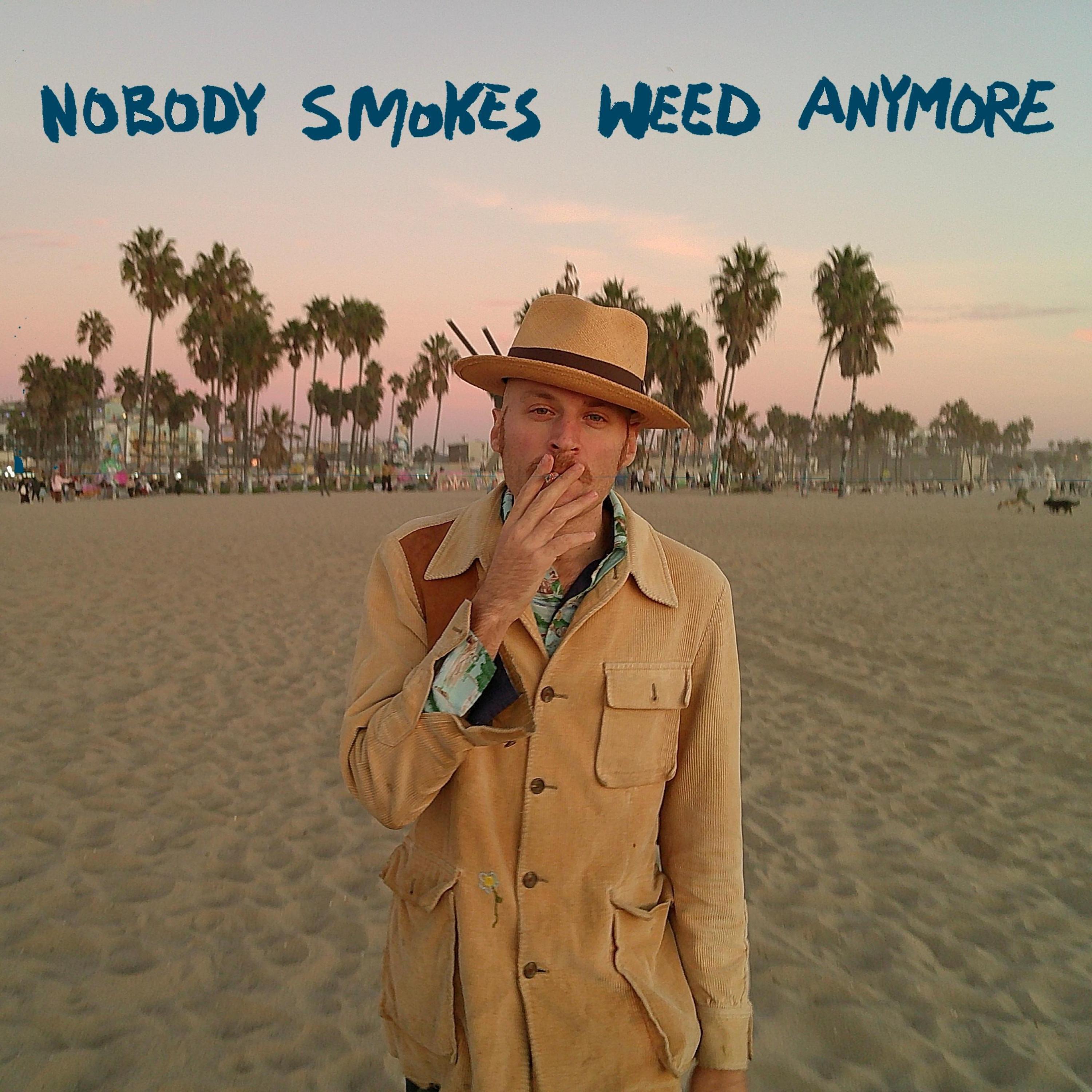 Релиз Nobody Smokes Weed Anymore