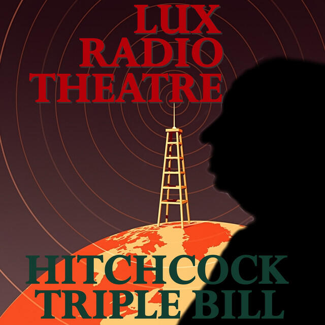 Релиз Alfred Hitchcock Triple Bill - Thrilling Classic Radio Plays