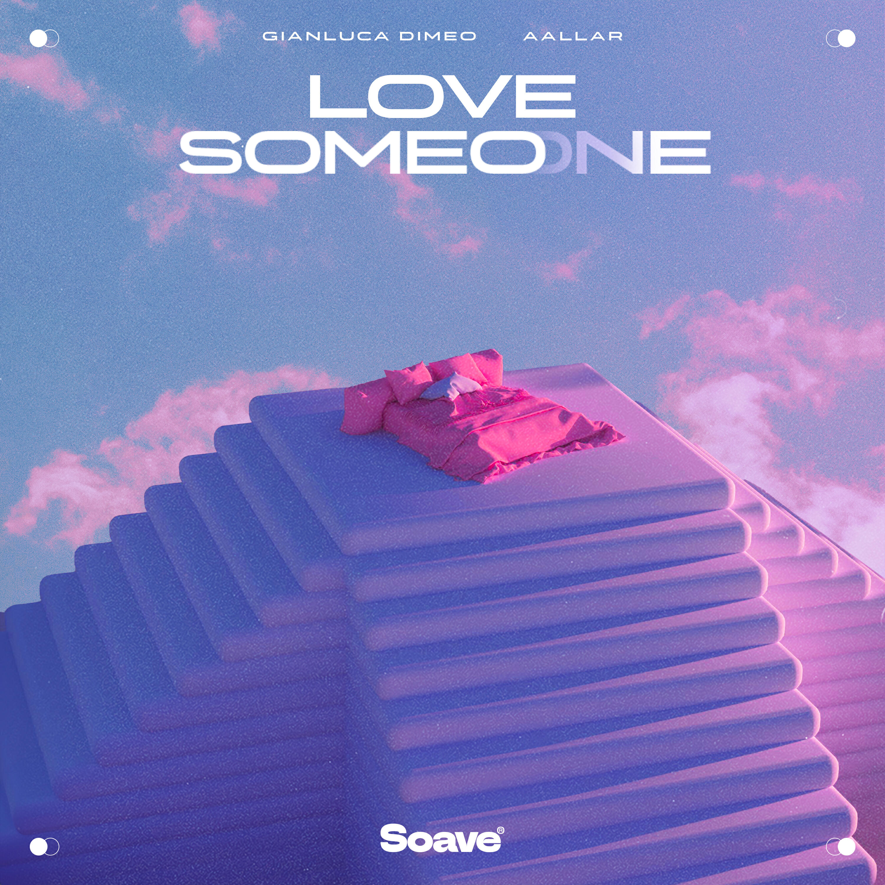 Скачать песню Gianluca Dimeo, AALLAR - Love Someone бесплатно в MP3 для Android и iOS