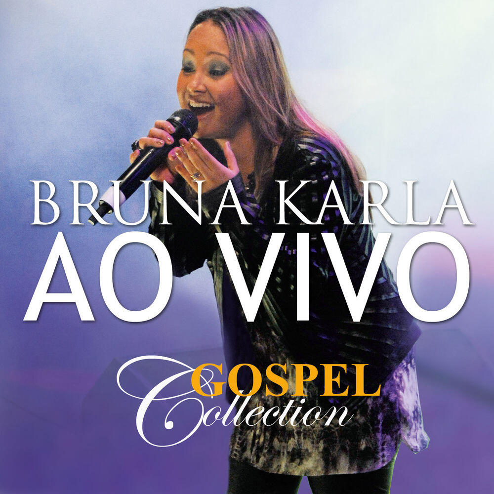 Релиз Bruna Karla - Gospel Collection Ao Vivo