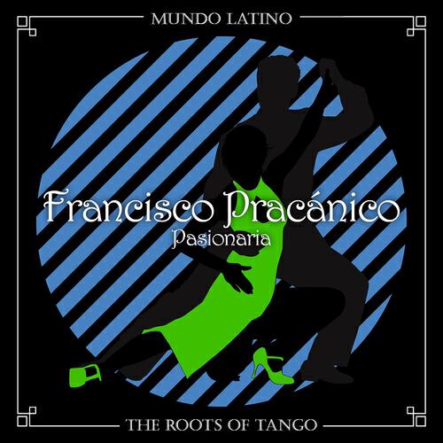 Релиз The Roots of Tango - Pasionaria