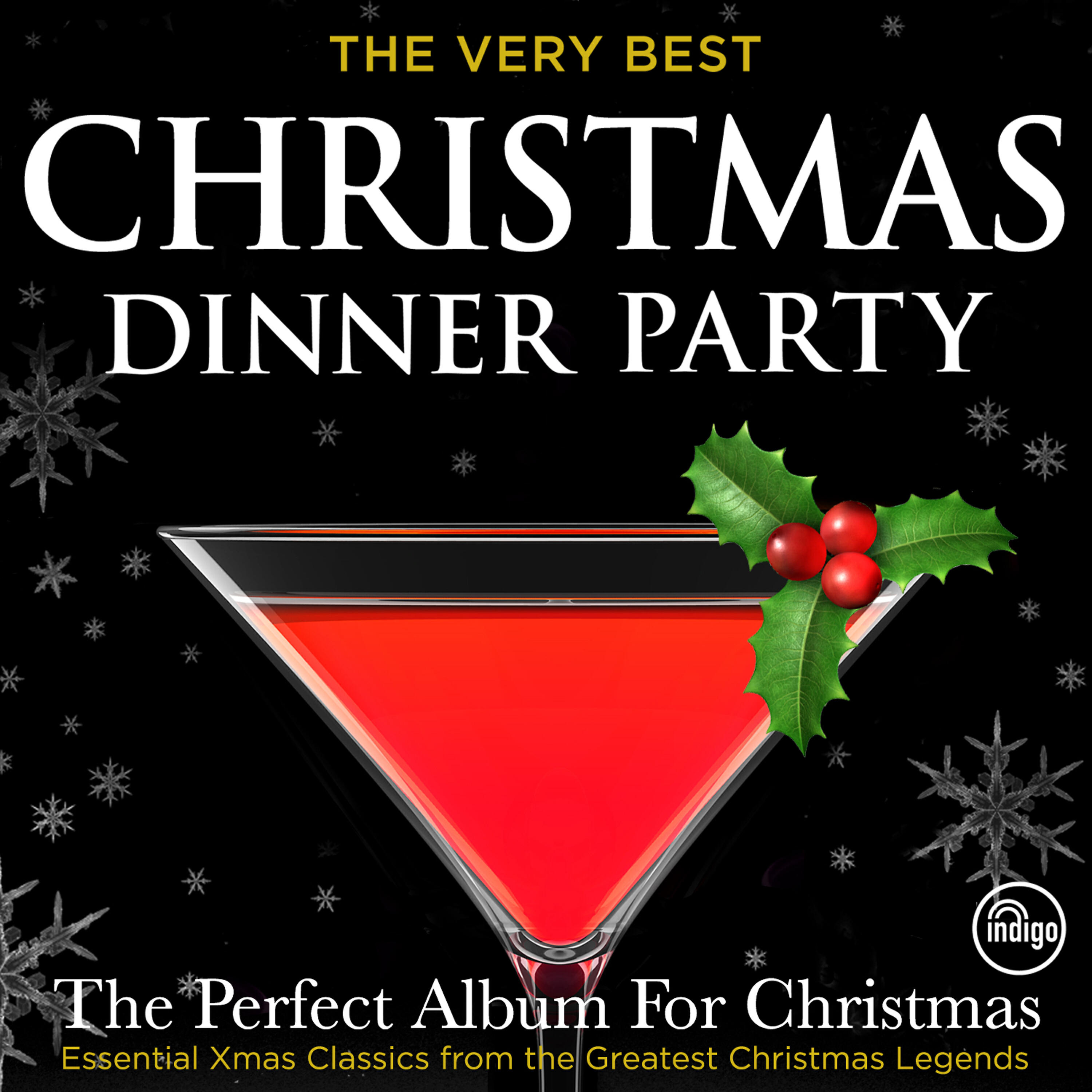 Релиз The Very Best Christmas Dinner Party - The Perfect Album for Christmas - Essential Xmas Classics from the Greatest Christmas Legends