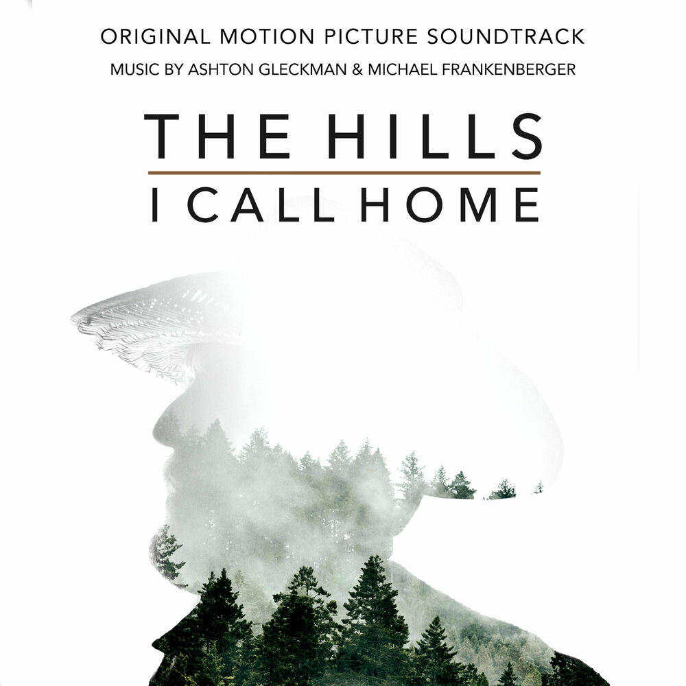 Релиз The Hills I Call Home (Original Motion Picture Soundtrack)
