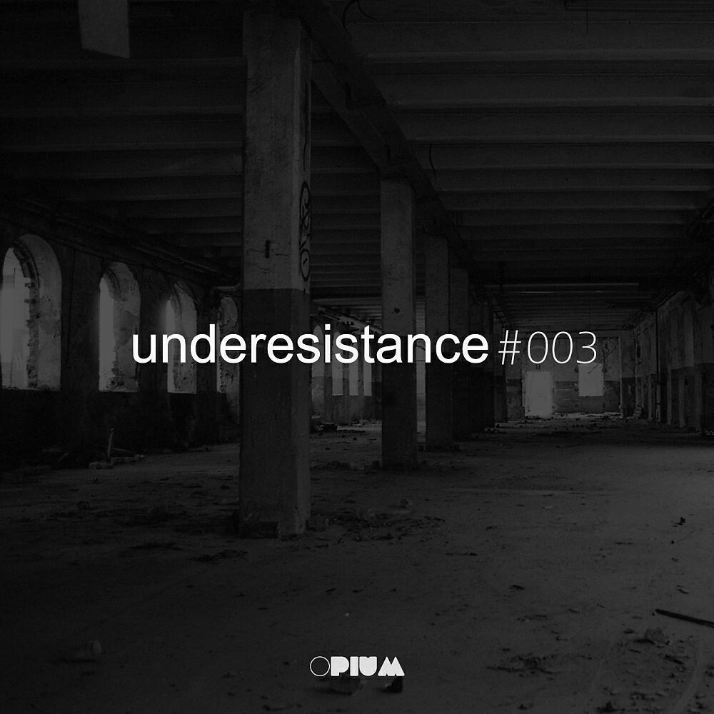 Релиз Underesistance #003