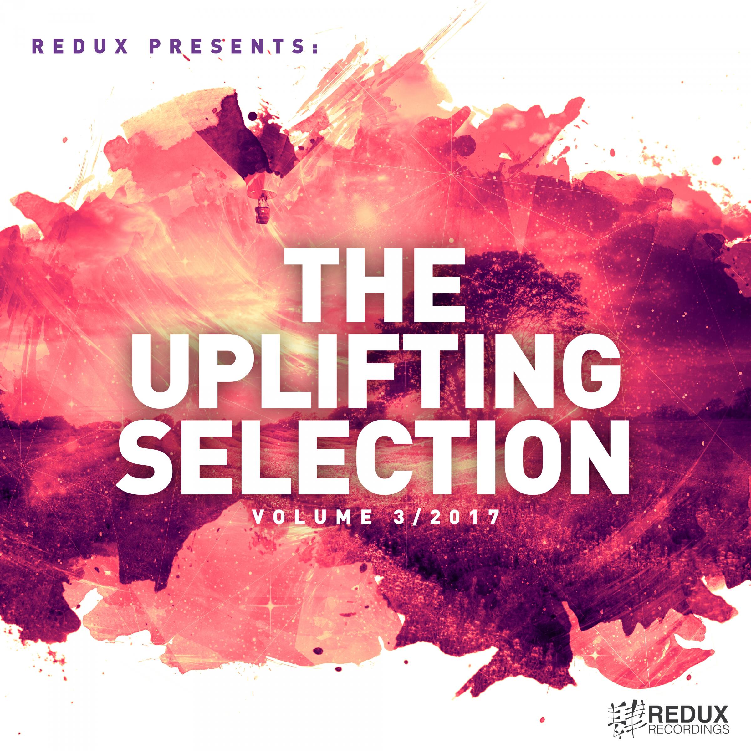 Релиз Redux Presents : The Uplifting Selection, Vol. 3: 2017