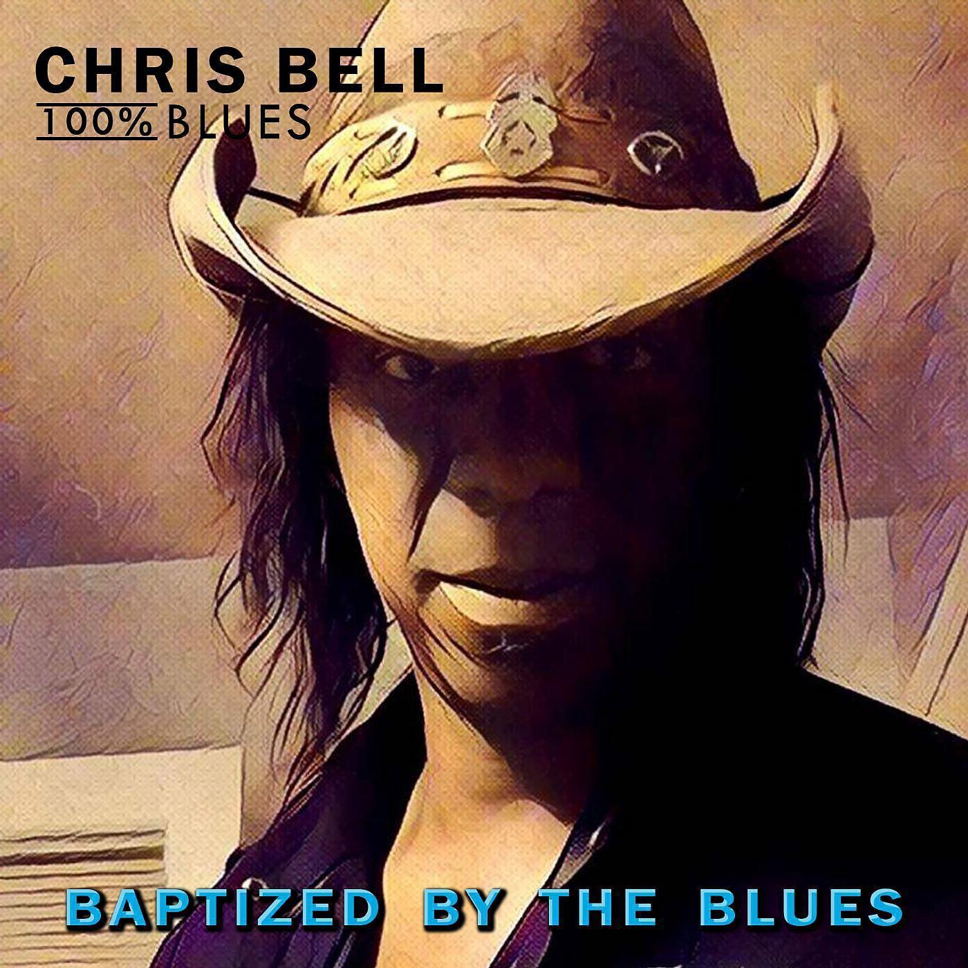 Chris Bell 100% Blues