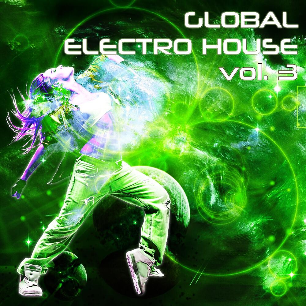 Релиз Global Electro House, Vol. 3