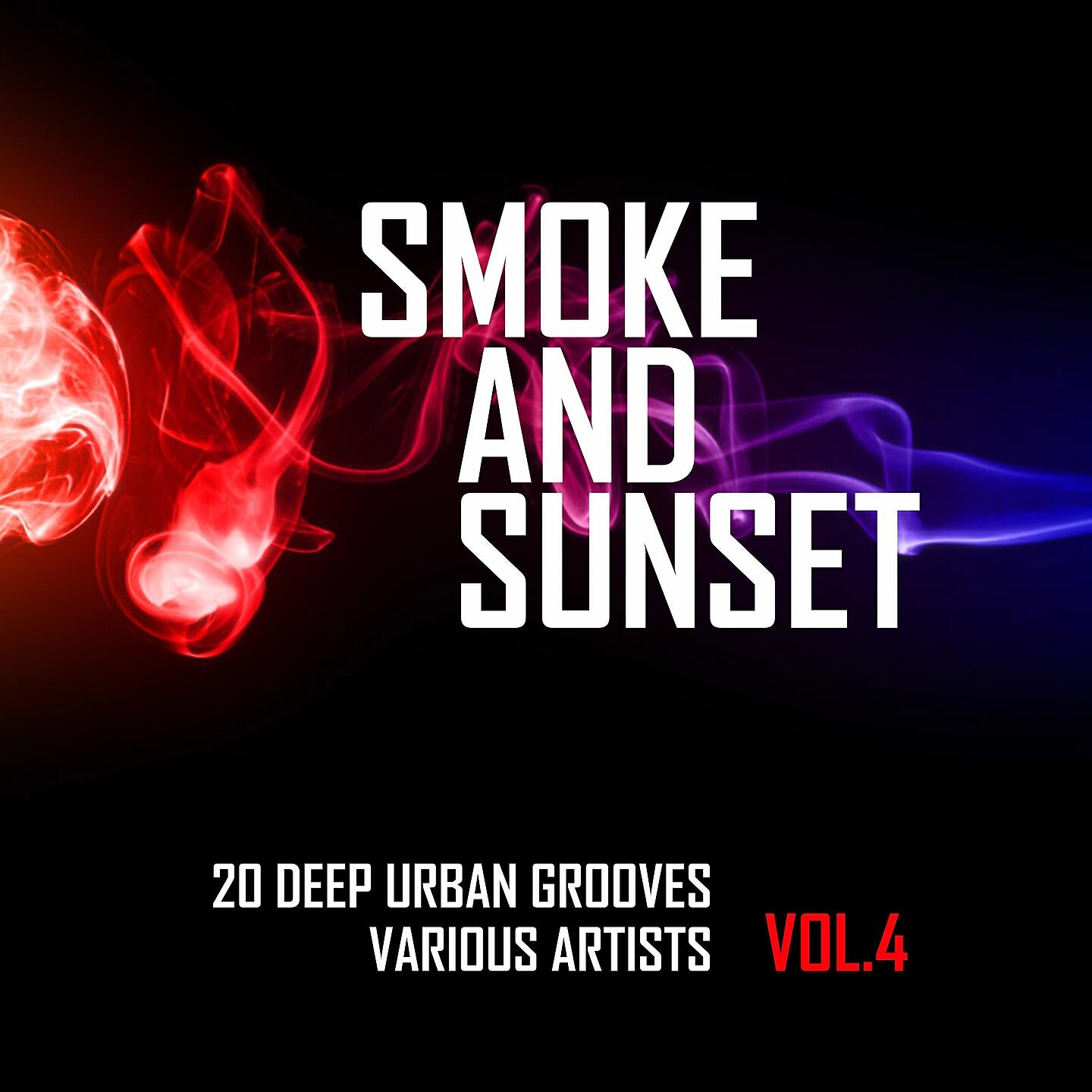 Релиз Smoke And Sunset (20 Deep Urban Grooves), Vol. 4