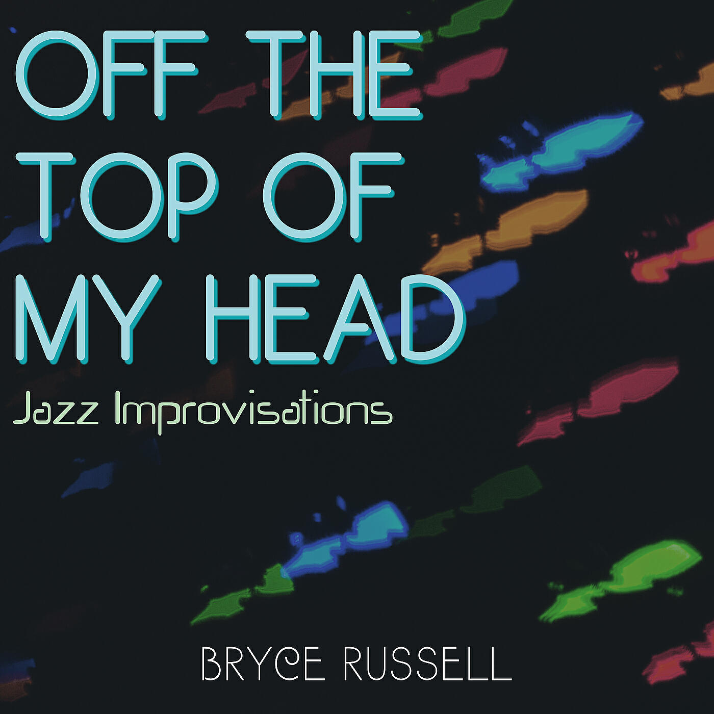 Релиз Off the Top of My Head: Jazz Improvisations