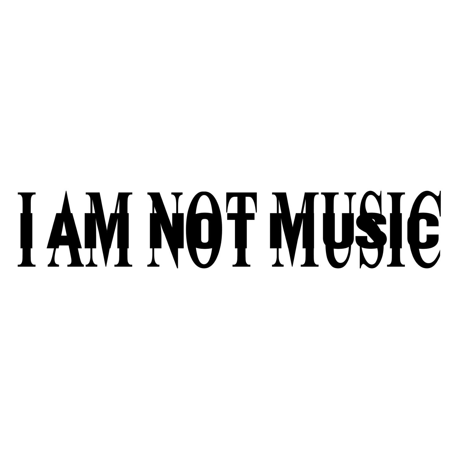 Релиз I AM NOT MUSIC