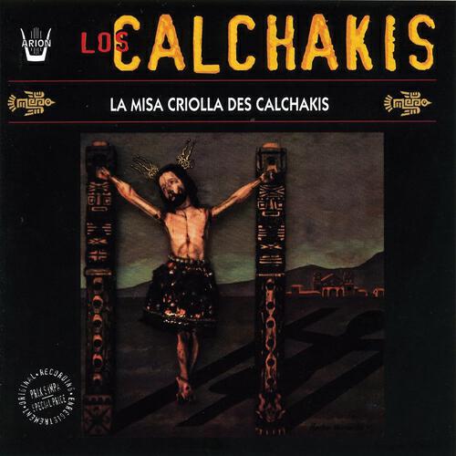 Релиз La Missa Criolla des Calchakis