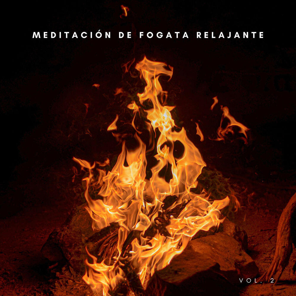 Релиз Meditación De Fogata Relajante Vol. 2