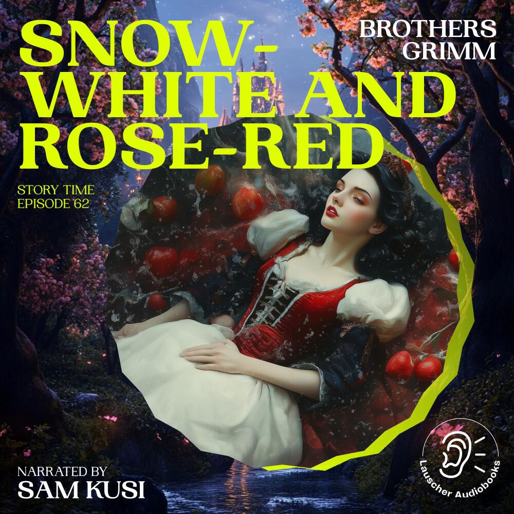 Релиз Snow-White and Rose-Red (Story Time, Episode 62)