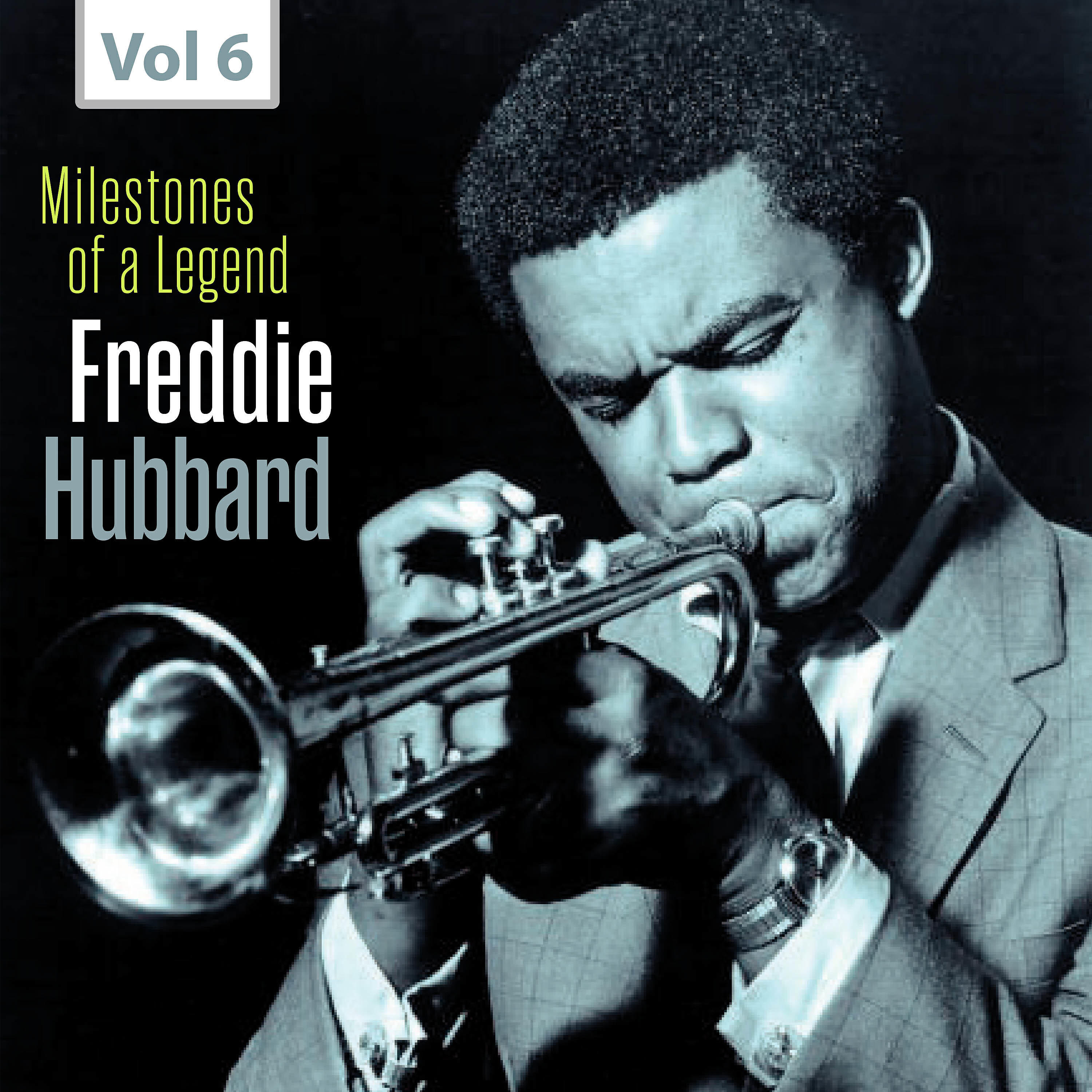Релиз Milestones of a Legend - Freddie Hubbard, Vol. 6