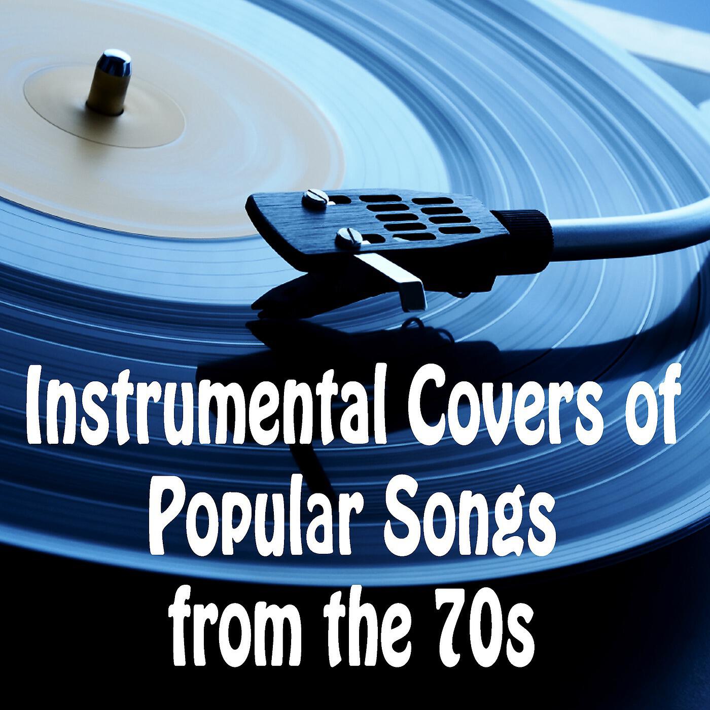 Релиз Instrumental Covers of Popular Songs from the 70s