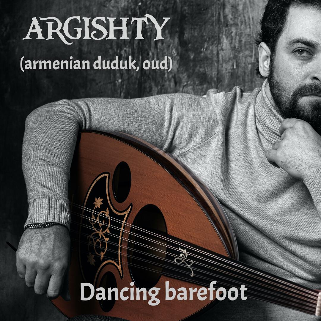 Релиз Armenian Duduk, Oud: Dancing barefoot