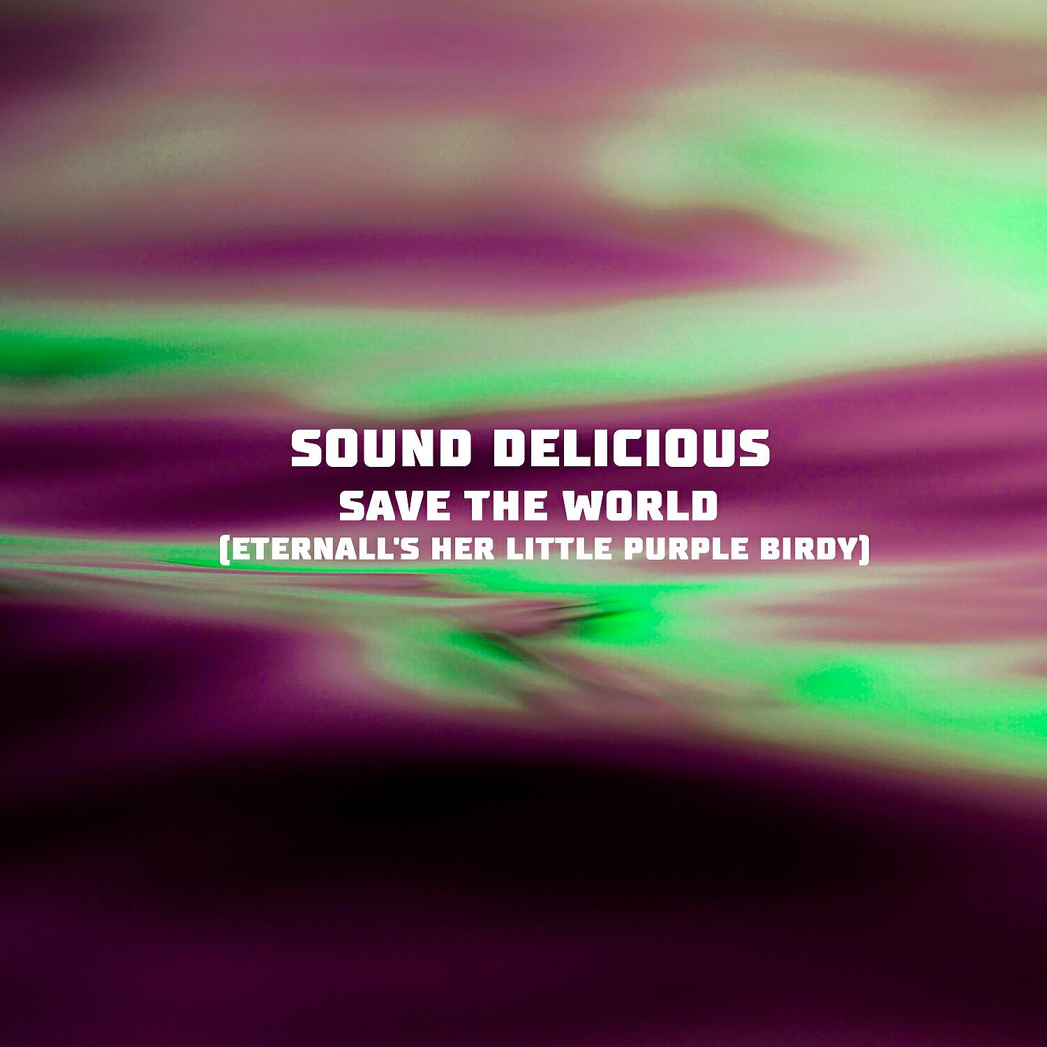 Постер альбома Save the World (Eternall's Her Little Purple Birdy)