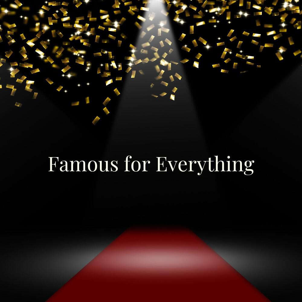 Релиз Famous for Everything