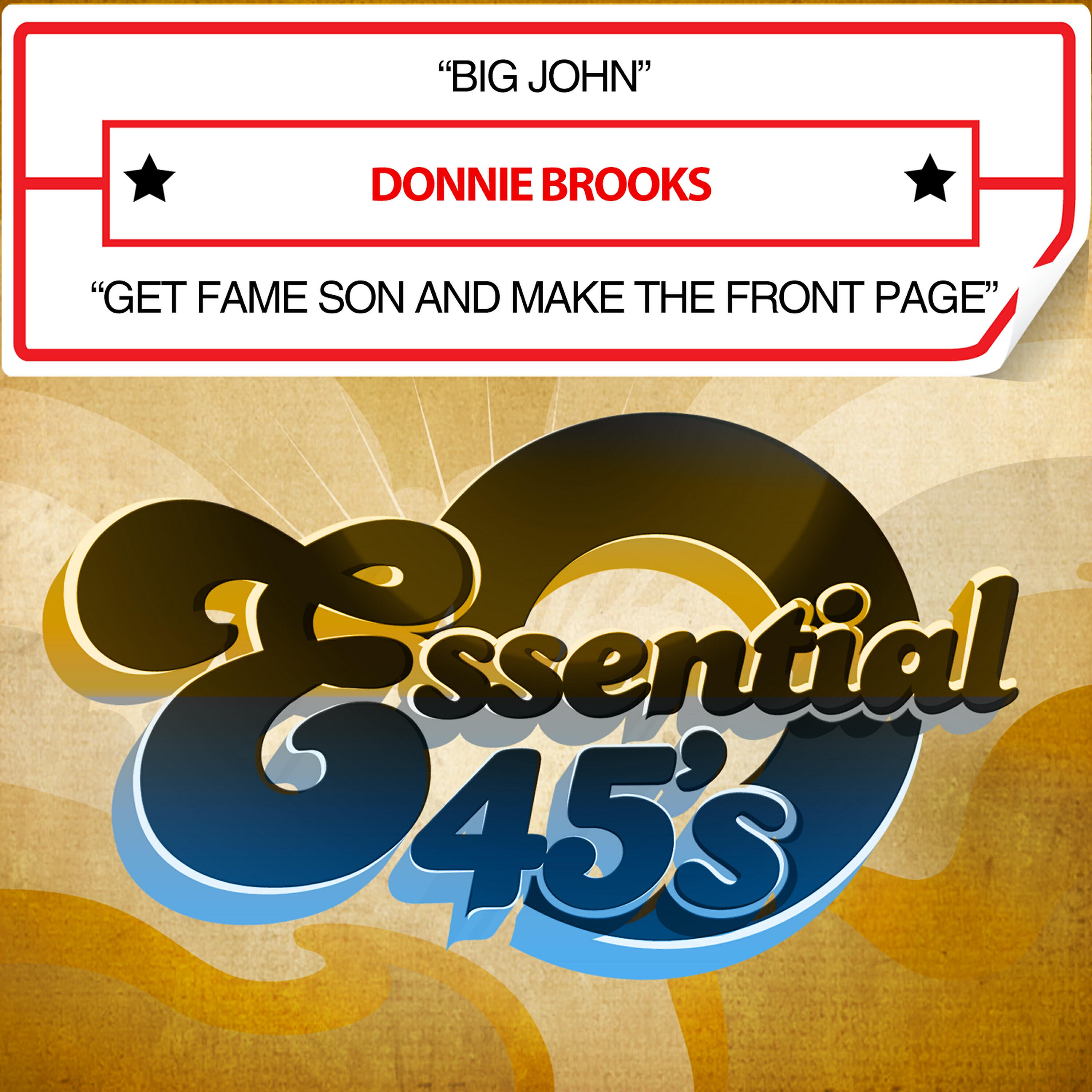 Релиз Big John / Get Fame Son and Make It to the Front Page (Digital 45)