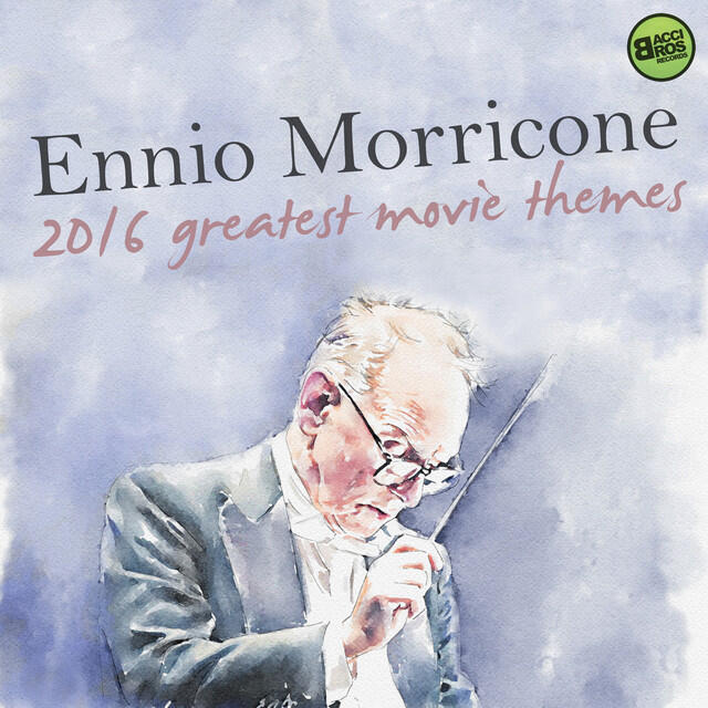 Релиз Ennio Morricone 2016: Greatest Movie Themes (The Complete Edition)