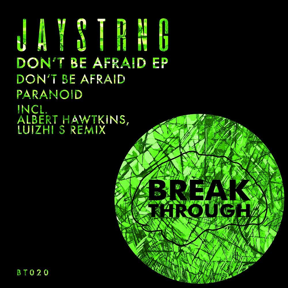 Релиз Don't Be Afraid EP