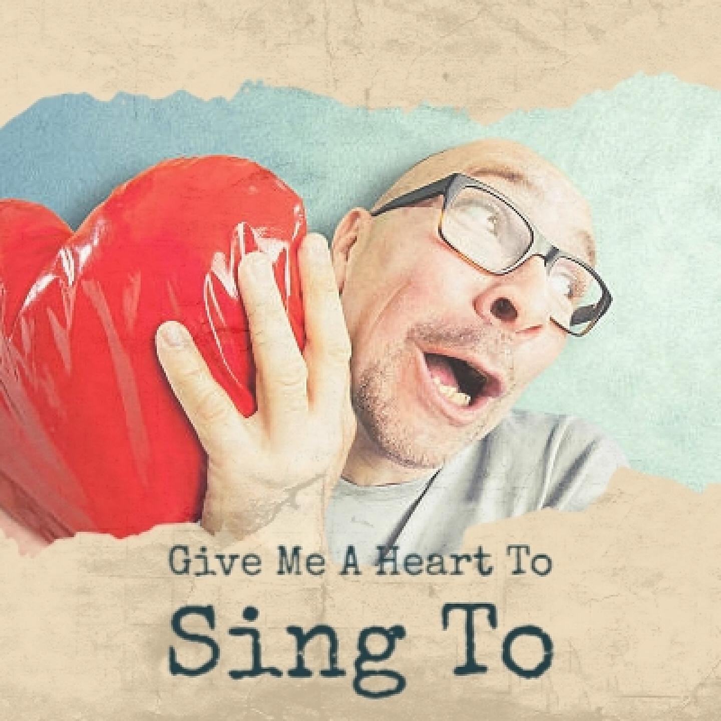 Постер альбома Give Me a Heart to Sing To