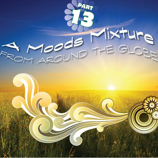 Релиз A Moods Mixture - Part 13 - From Around The Globe!