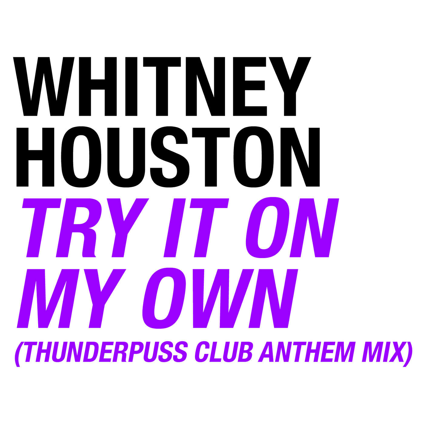 Постер альбома Try It On My Own (Thunderpuss Club Anthem Mix)
