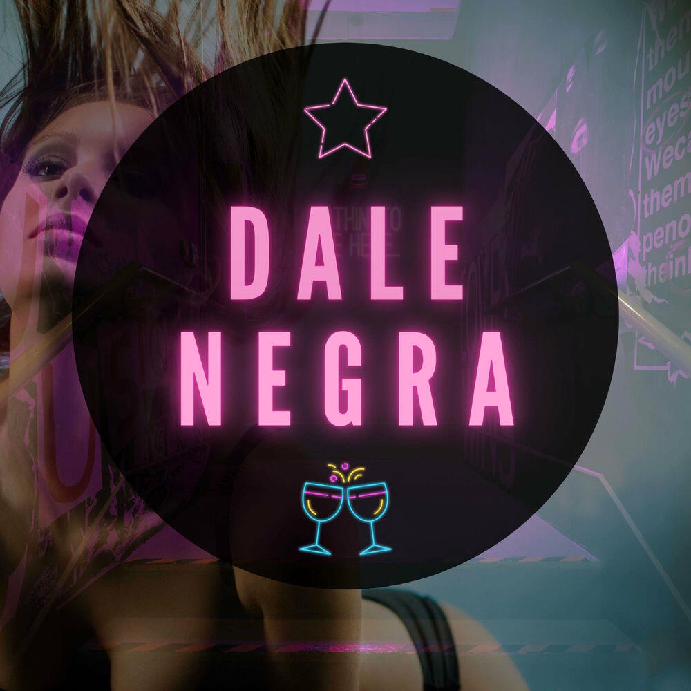 Релиз Dale Negra