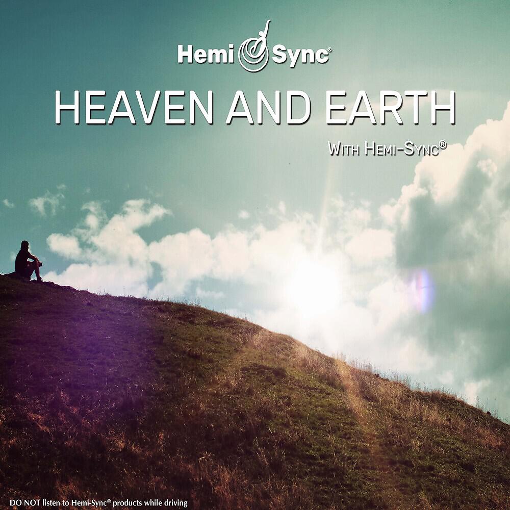 Релиз Heaven and Earth with Hemi-Sync®