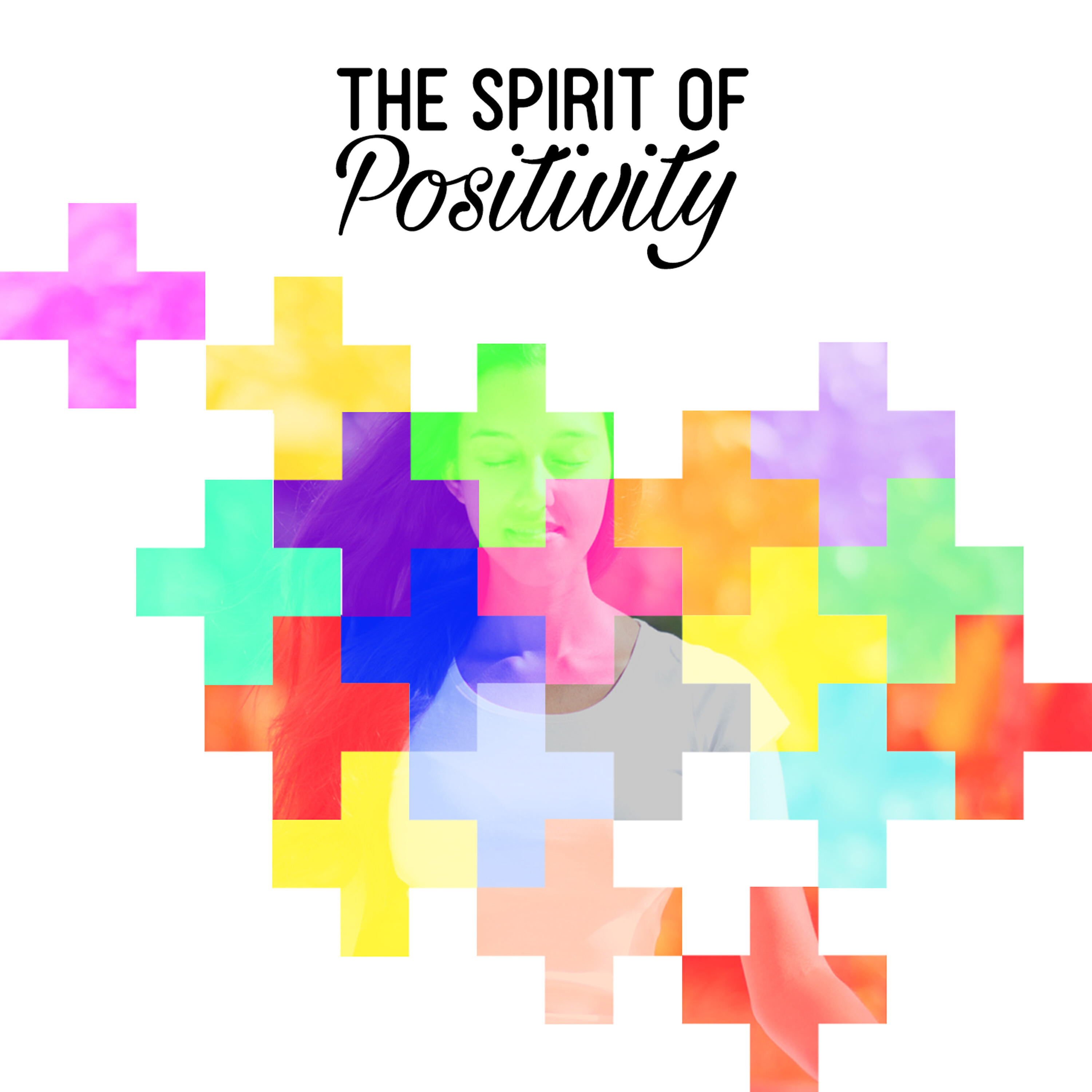 Постер альбома The Spirit of Positivity