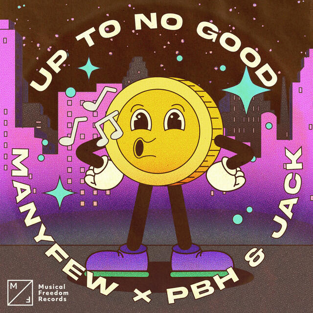 Релиз Up To No Good (Extended Mix)