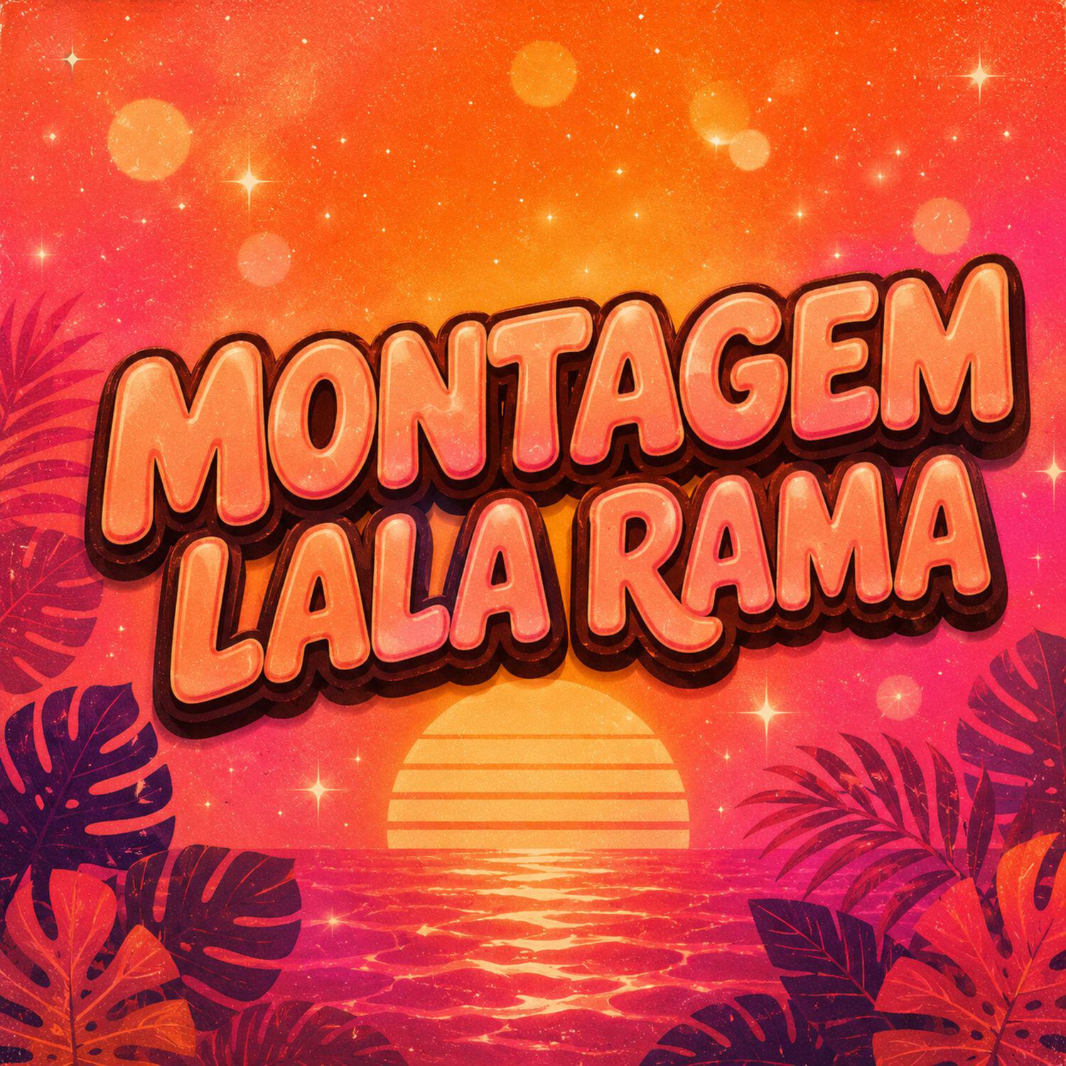 Релиз MONTAGEM LALA RAMA