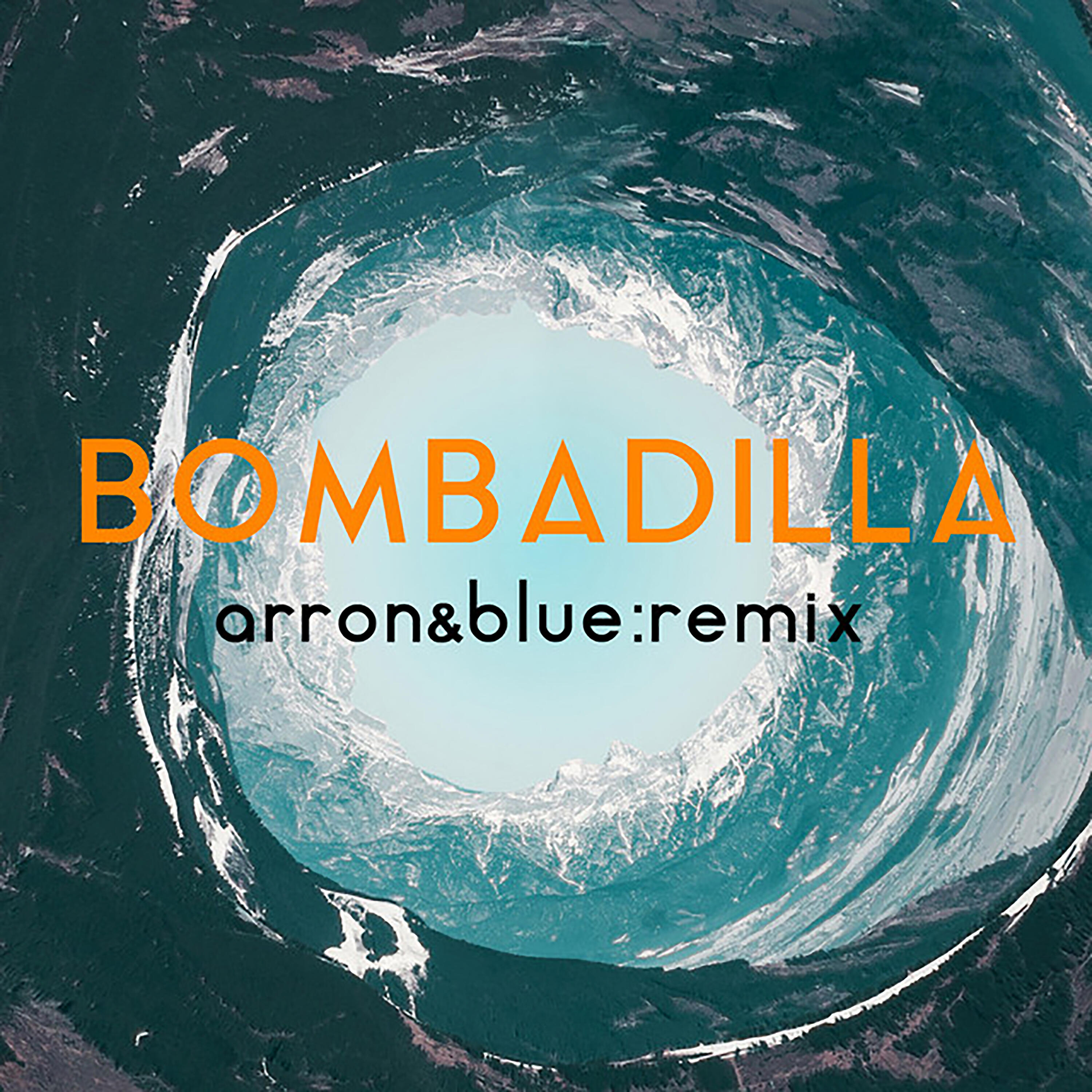 Релиз Bombadilla (Arron & Blue Remix)