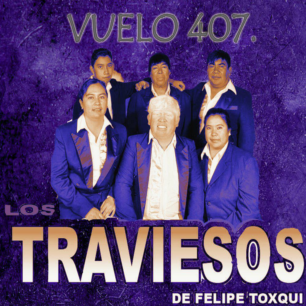 Los Traviesos de Felipe Toxqui