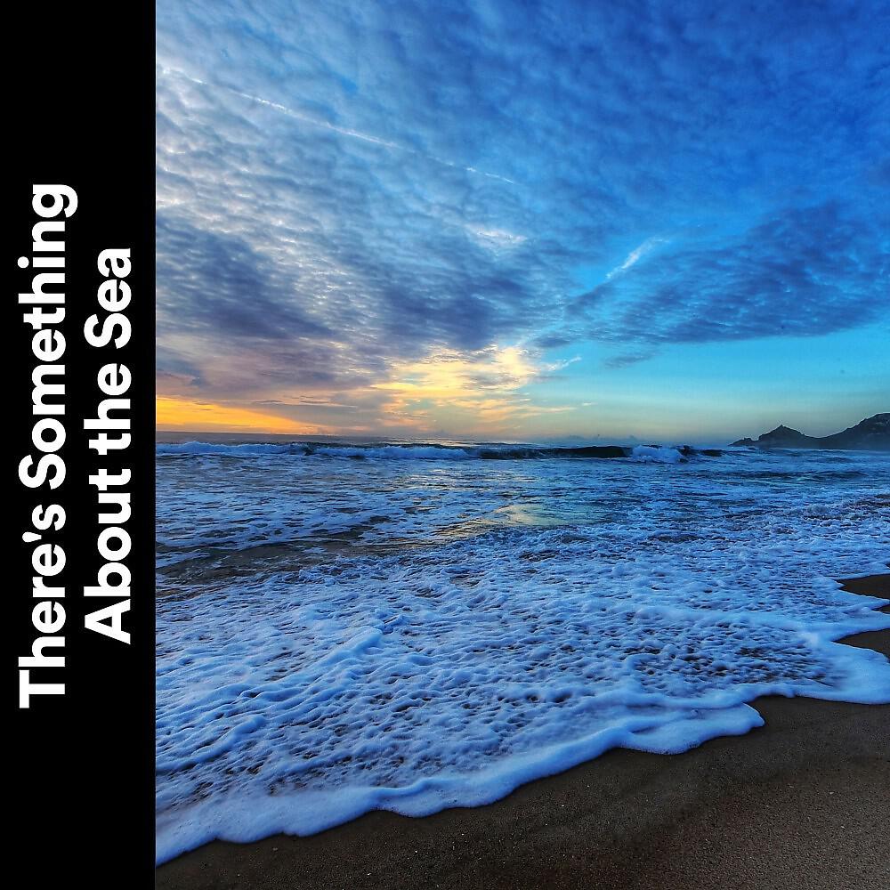 Постер альбома There's Something About the Sea