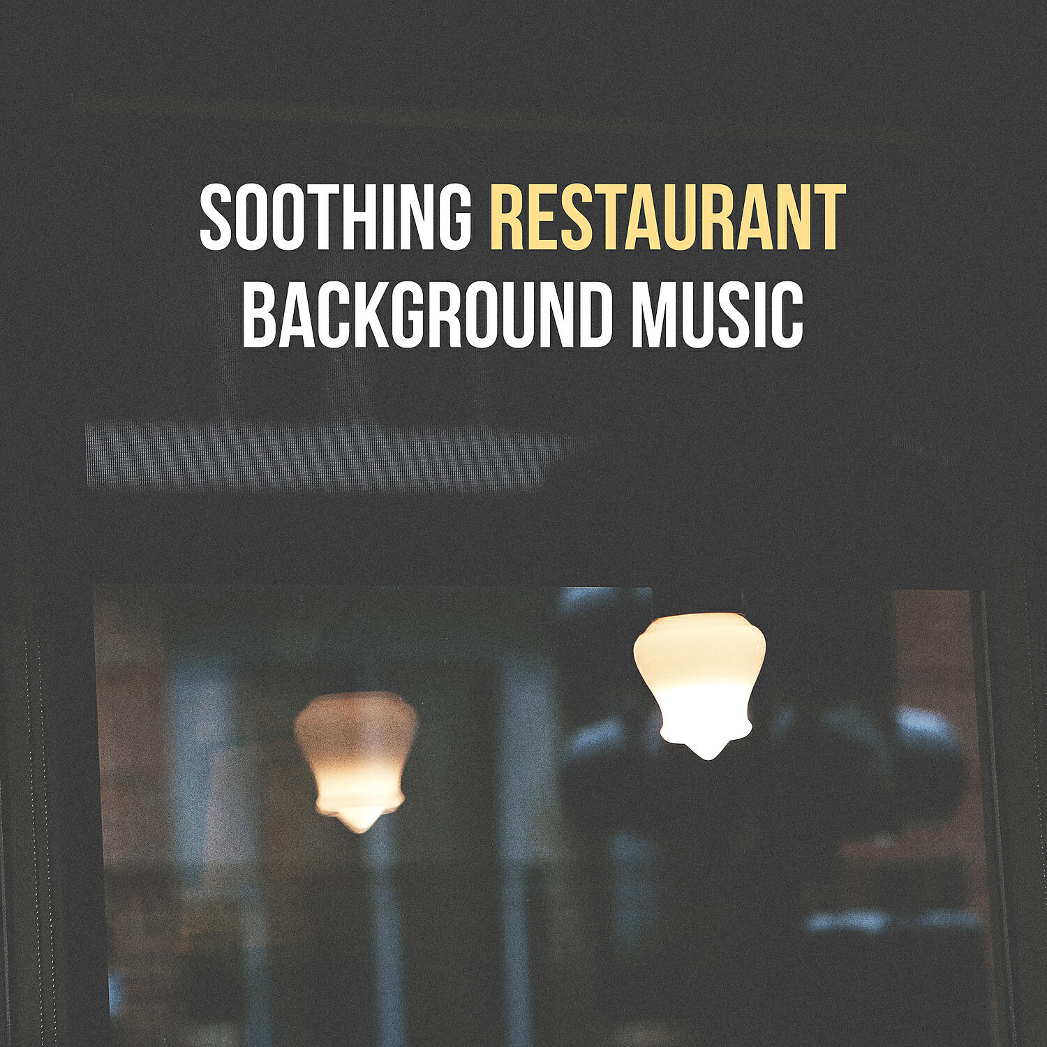 Релиз Soothing Restaurant Background Music