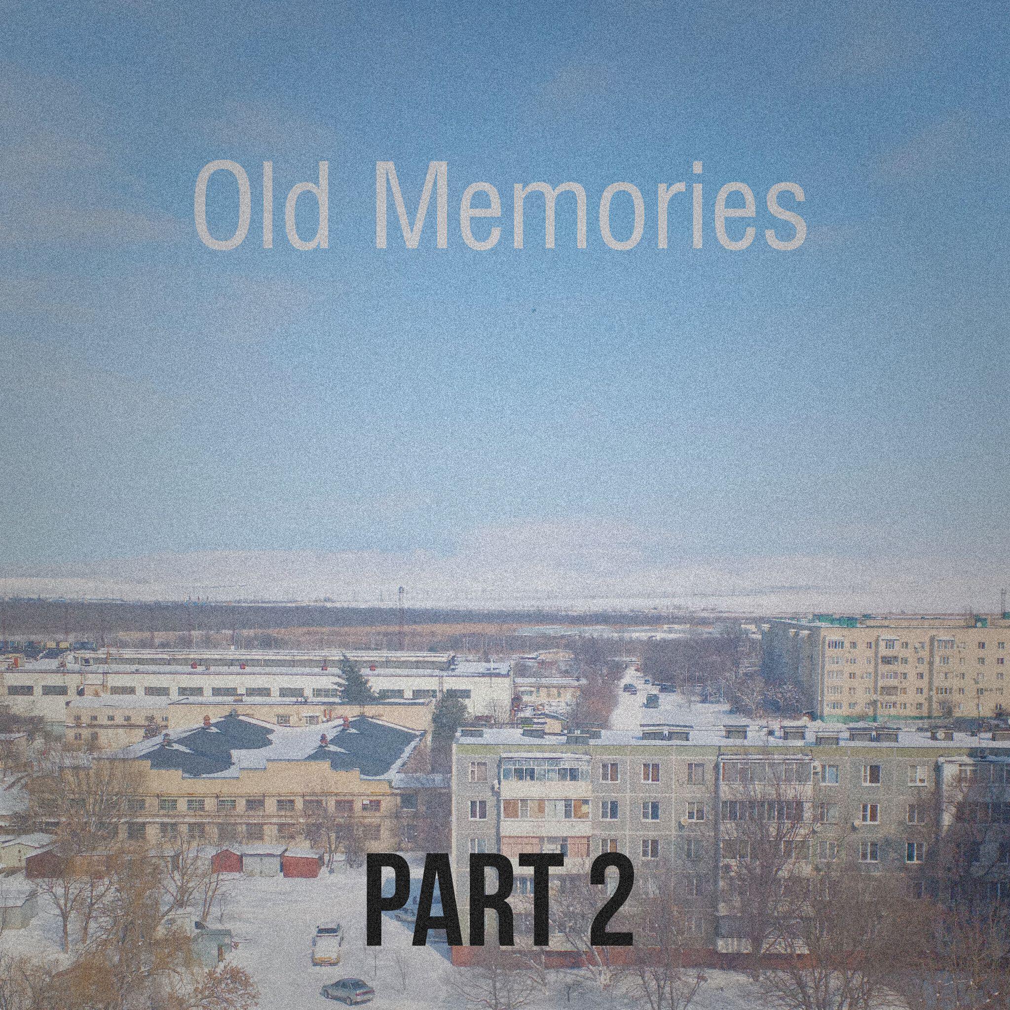 Релиз Old Memories, Pt. 2