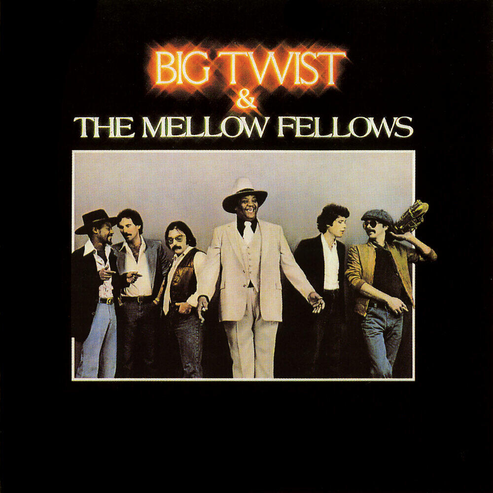 Релиз Big Twist & The Mellow Fellows