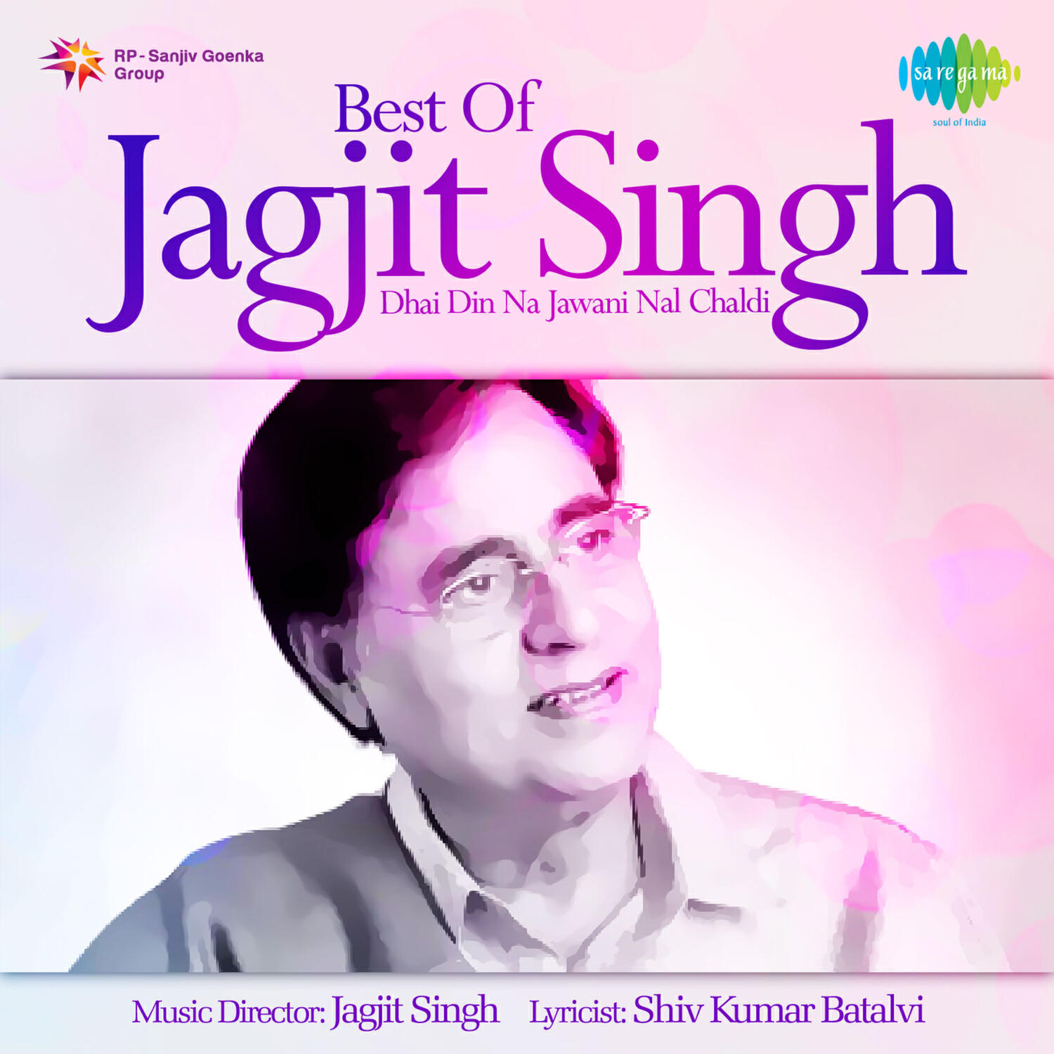 Релиз Best of Jagjit Singh - Dhai Din Na Jawani Nal Chaldi