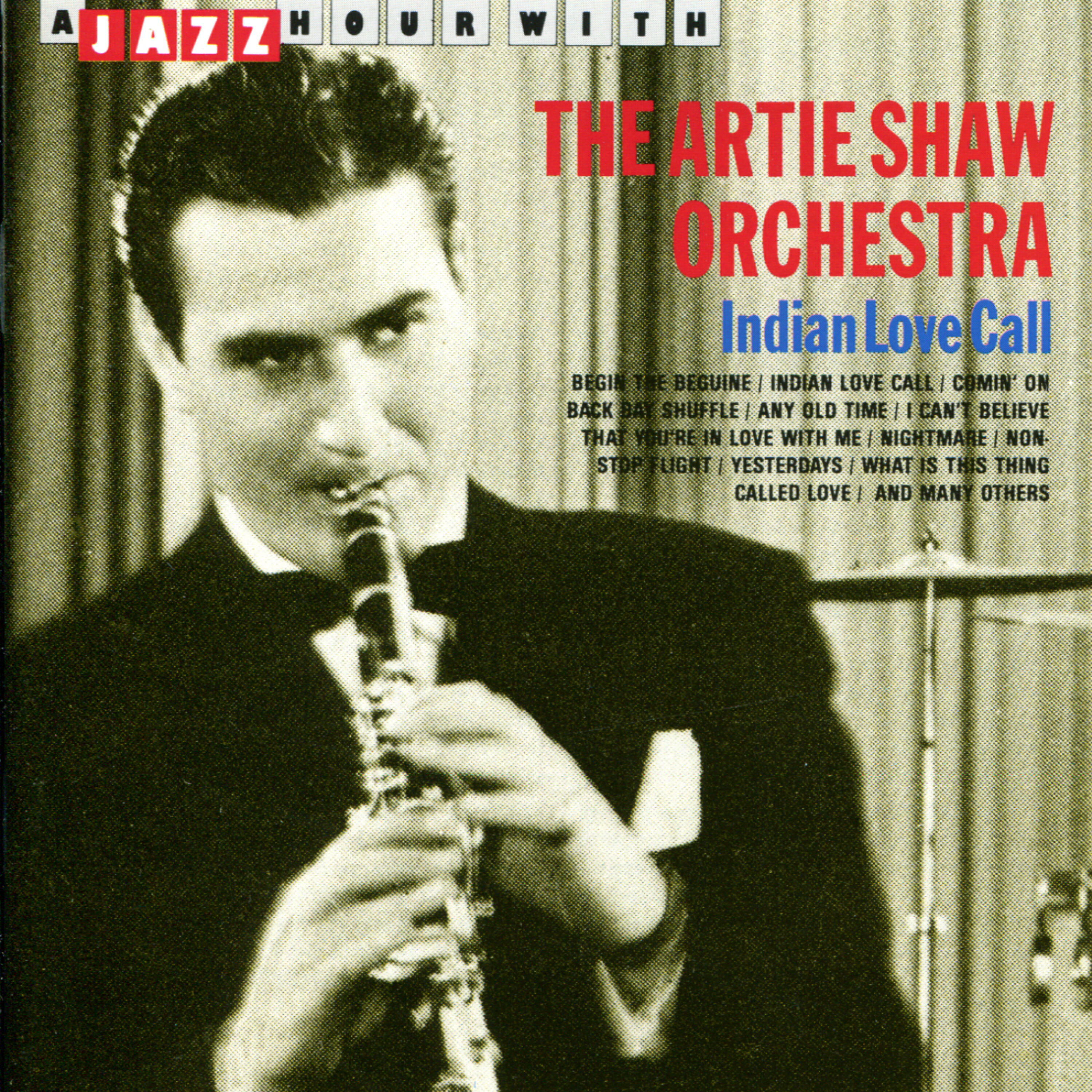 Релиз A Jazz Hour With The Artie Shaw Orchestra: Indian Love Call
