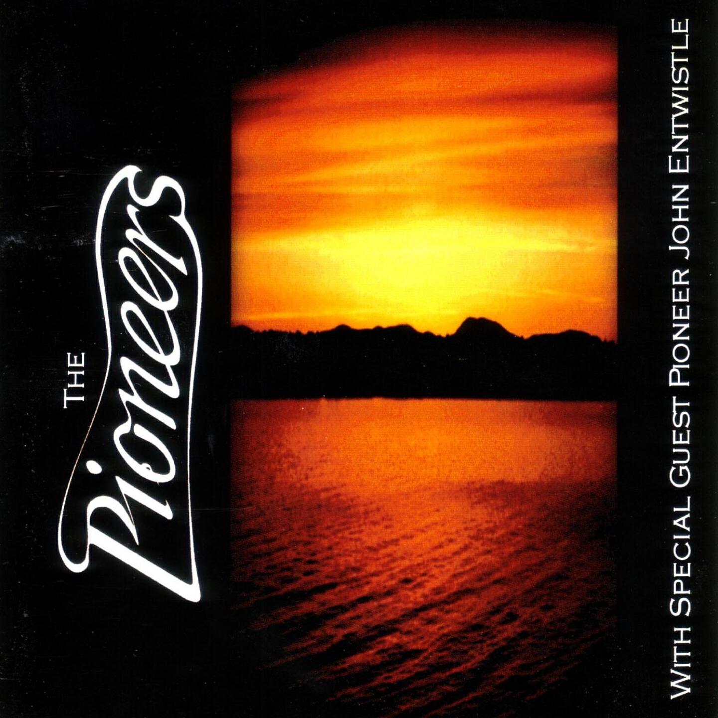 Релиз The Pioneers - With Special Guest Pioneer John Entwistle