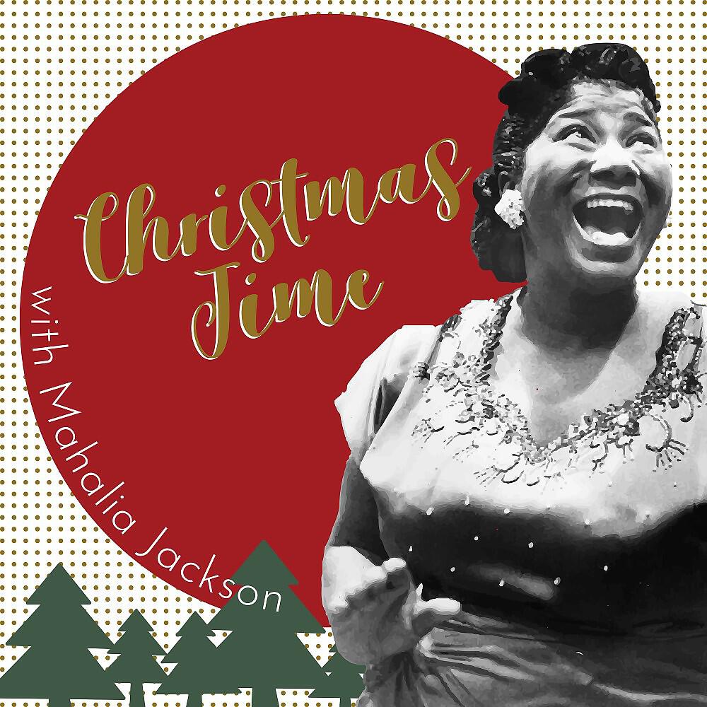 Релиз Christmas Time with Mahalia Jackson