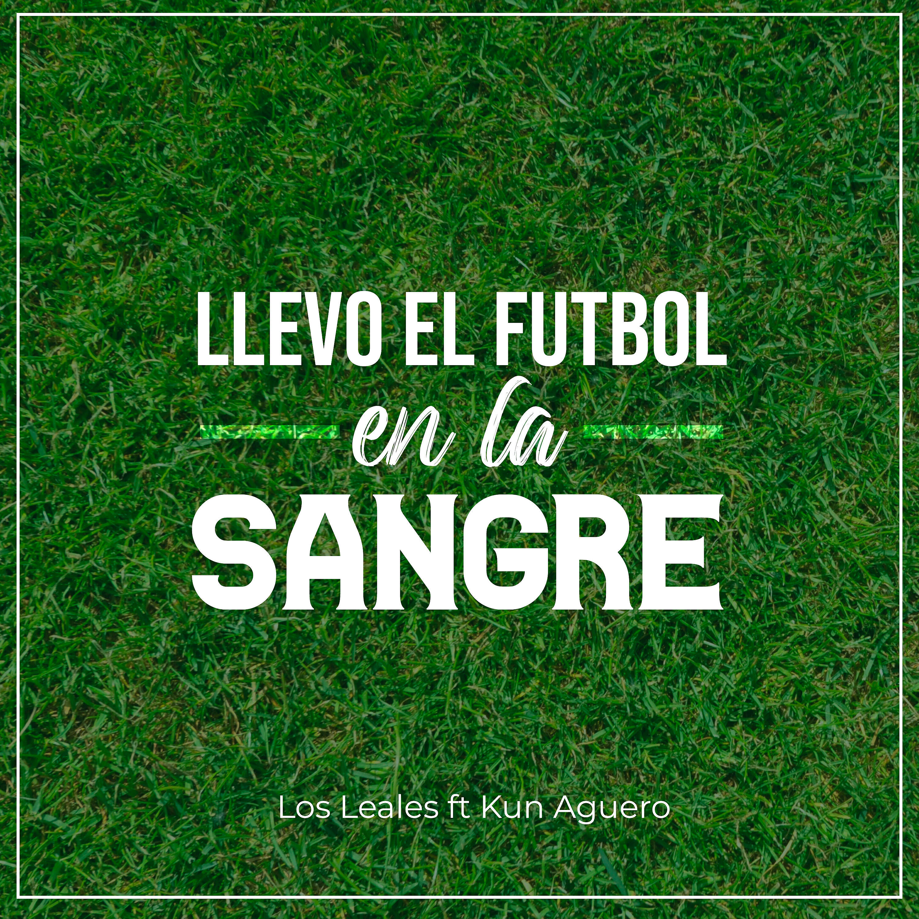 Релиз Llevo el Futbol en la Sangre